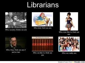 frabz-Librarians-Who-society-thinks-we-are-Who-kids-think-we-are-Who-m-ff52f9